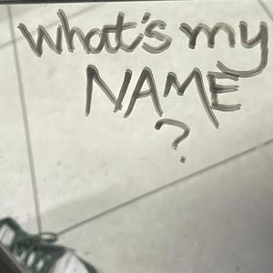 What’s my name