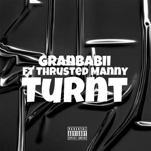 Turnt (feat. Thrusted manny) (Special Version)