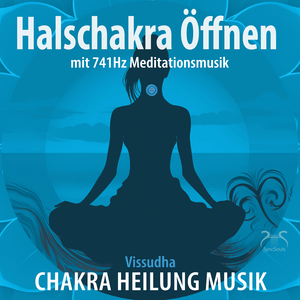 Halschakra 741Hz Heilung Musik - Öffnung zur feinstofflichen Ebene, Höheres Selbst