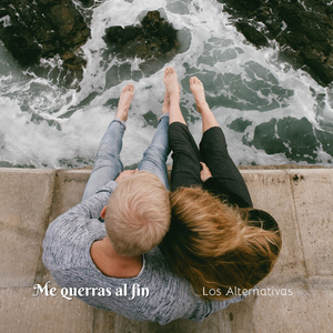 Me Querras Al Fin