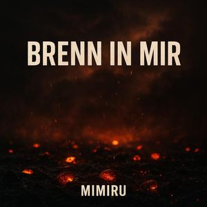 BRENN IN MIR