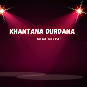 Khantana Durdana