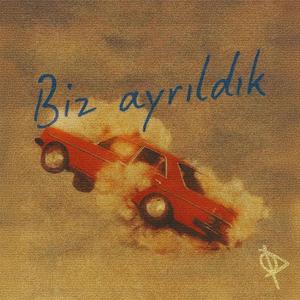 Biz Ayrıldık