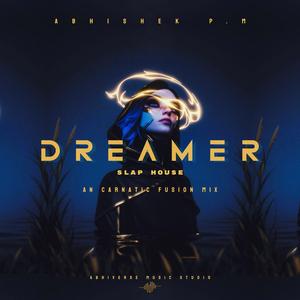 Dreamer (An Carnatic Fusion)