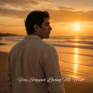 You Stopped Loving Me First