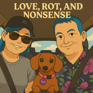 Love, Rot and Nonsense