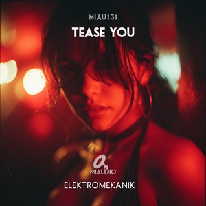 Tease you