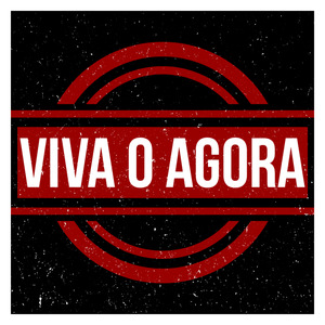 Viva o Agora