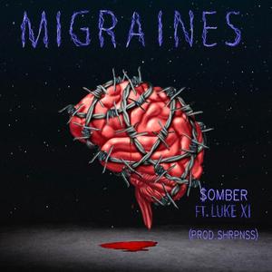 MIGRAINES (feat. LukeXI)