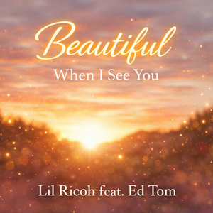 Beautiful, When I see You