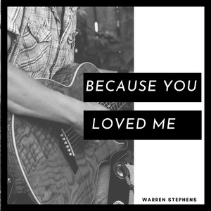 Because You Loved Me