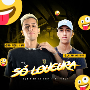 Só Loucura (Remix)