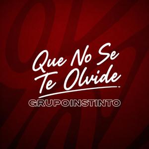 Que No Se Te Olvide