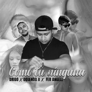 Como Tú Ninguna (feat. Fer Angell & Drigo)