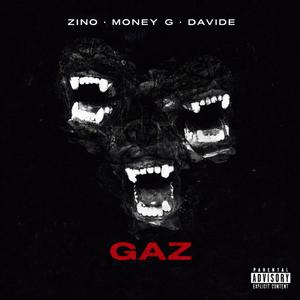 GAZ (feat. ZINO & MONEY G)