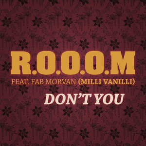 Don't You (feat. Fab Morvan)