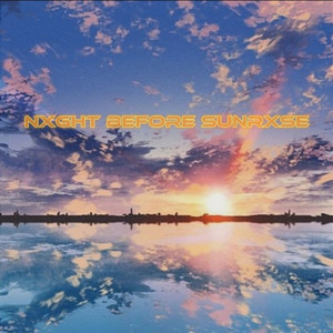 Nxght Before Sunrxse