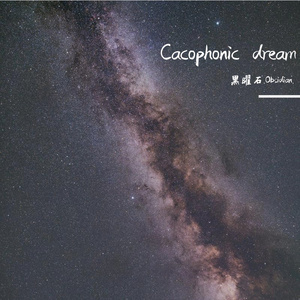 Cacophonic Dream