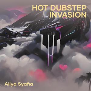 Hot Dubstep Invasion