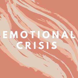Emotional Crisis