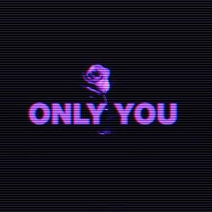 ONLY