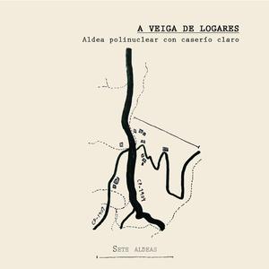 A VEIGA DE LOGARES. Aldea polinuclear con caserío claro