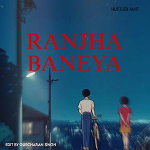 Ranjha Baneya