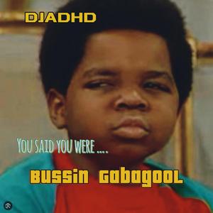Bussin Gabagool (feat. DJADHD)