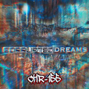 Corrupted Dreams