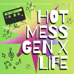 Hot Mess Gen X Life