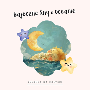 Bajeczne Sny o Oceanie
