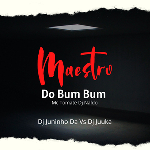 MAESTRO DO BUM BUM