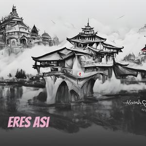 eres asi