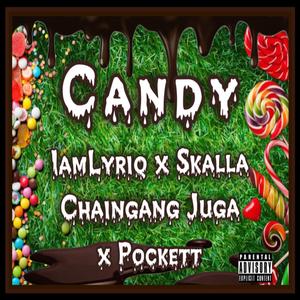 Candy (feat. Pockett, Skalla & Chaingang Juga)
