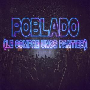 Poblado(Le Compre Unos Panties)