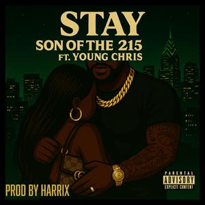 Stay (feat. Young Chris)
