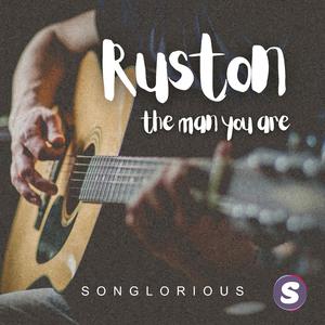 Ruston (The Man You Are)
