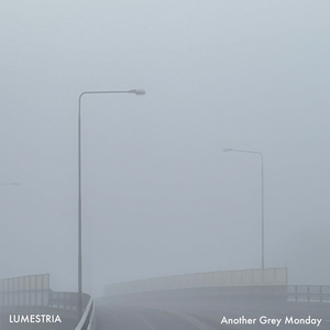 Another Grey Monday