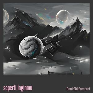 Seperti Inginmu