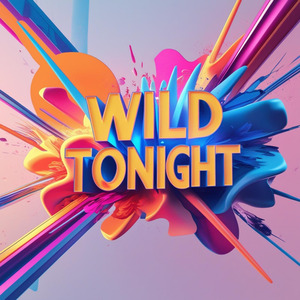 Wild Tonight