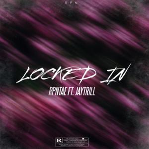 Locked In (feat. JayTrill)