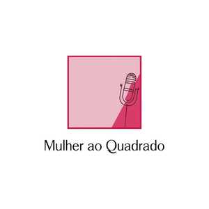 Mulher ao Quadrado