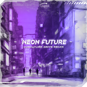 Neon Future (Curvature_Drive Remix)