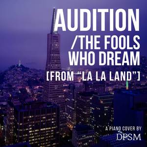 Audition (The Fools Who Dream) (From "La La Land") (Piano Version)