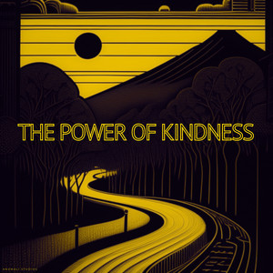 The Power of Kindness