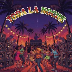 Toda la Noche