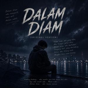 DALAM DIAM (ORIGINAL VERSION)