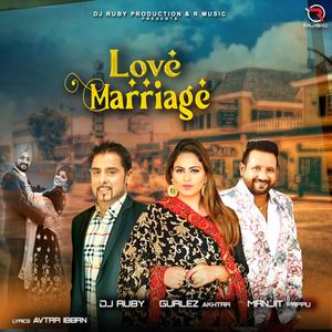 Love Marriage (feat. Gurlez Akhtar & Manjit Pappu) (Dj Ruby Remix)