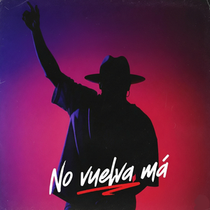 No vuelva má