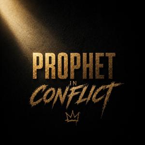 PROPHET IN CONFLICT